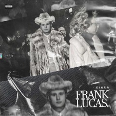 Einár - Frank Lucas (Slowed + Reverb)