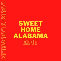 Sweet Home Alabama (Edit)