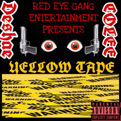 Red Eye Gang-Yellow Tape