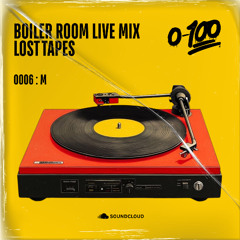 Boiler Room Live Mix [Lost Tapes] | 0006: DJ M