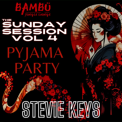 The Sunday Session Vol 4 'Pyjama Party'