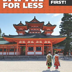 [ACCESS] EPUB ✉️ More Japan for Less: The How-to Guide for Affordable, Independent Ja