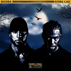 Dans l’bail (Koba LaD x Booba)