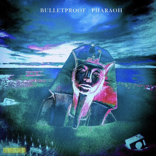 BULLETPROOF PHARAOH