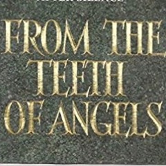 From the Teeth of Angels
