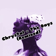 Chrystal - The Days (Remixed+Bass)