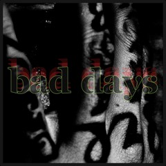 BAD DAYS - James Tyler