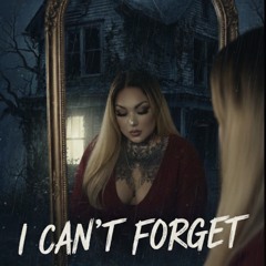 I can’t forget.