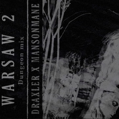 DRAXLER x MANSON MANE - WARSAW 2 (FULL TAPE)