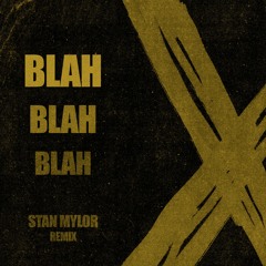 Armin van Buuren - Blah Blah Blah (Stan Mylor Remix)