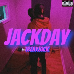 TreayJack- I Put That Shit On