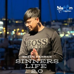 Naeem Rahman - Sinners Life 2.0