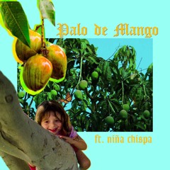 Palo De Mango Feat. Niña Chispa