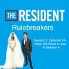 The Resident Rulebreakers: Season 2, Episode 14 - What We Want to See in Season 4