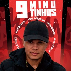 MEGA 09 MINUTINHOS DO MALANDREX [DJ HENRIQUE NO BEAT] @djhenriquenobeat