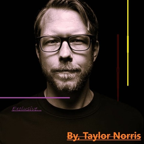 GUEST EXCLUSIVE MIX By, Taylor Norris Denver, United States