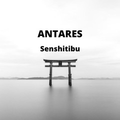 ANTARES - Senshitibu (free-download)
