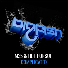 M35 & Hot Pursuit - Complicated