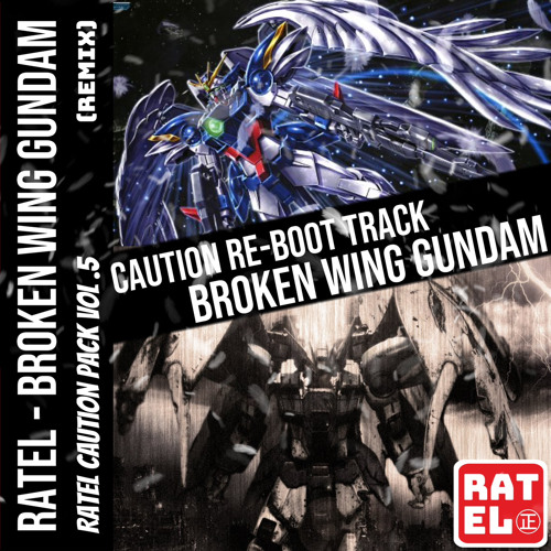 RATEL - 날개 부서진 윙건담 (Remix)