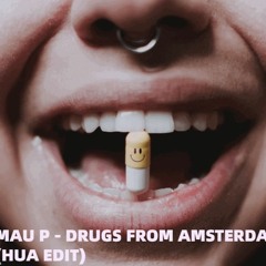 Drugs From Amsterdam (HUA Edit)