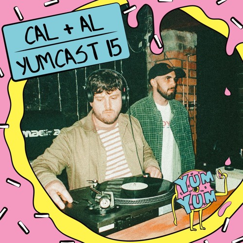 YUMCAST #015 - Cal & Al