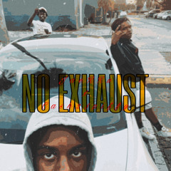 No Exhaust Ft. Cash2$piffy