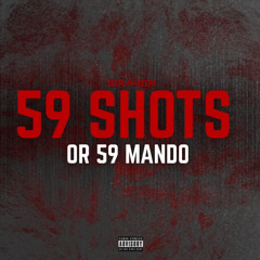 59 Shots or 59 Mando