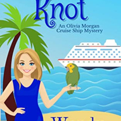 ACCESS EPUB 📗 Afraid Knot: An Olivia Morgan Cruise Ship Mystery by  Wendy Neugent [E