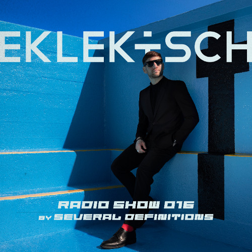 EKLEKTISCH RADIO SHOW 016 by SEVERAL DEFINITIONS NOVEMBER 2025