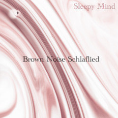 Brown Noise Schlaflied