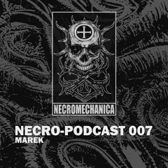 NECRO-PODCAST 007 - MAREK