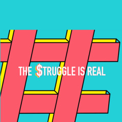 #THESTRUGGLEISREAL