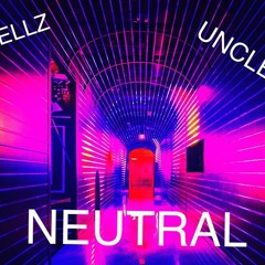 Kid Kellz- Neutral Feat. Uncle Kev