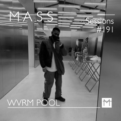 MASS Sessions #191 | WVRM POOL
