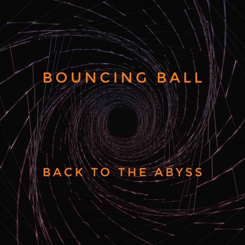 Bouncing Ball - Back To The Abyss