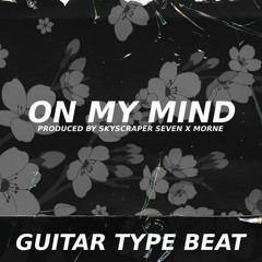 Guitar Type Beat - On My Mind