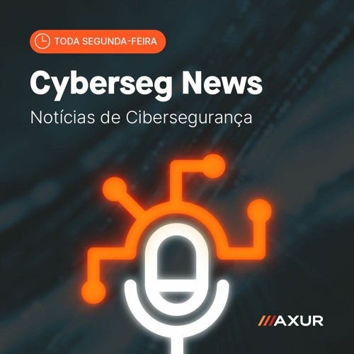 CyberSeg News #50 - McDonald's tem dados roubados, Bitcoin em El Salvador e muito mais!