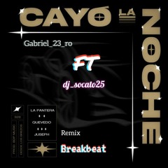 Cayó la noche -(Quevedo-La Pantera-Juseph) Remix Breakbeat -(Gabriel_23_ro - DJ_Socato25)