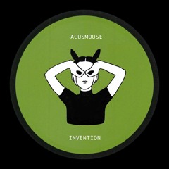 PREMIERE: Acusmouse - Invention