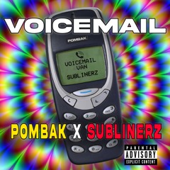 Pombak X Sublinerz - Voicemail (Free Download)