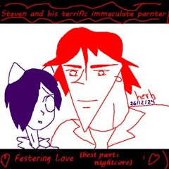 Steven and his terrific immaculate parnter! ~ ♡ Festering Love (BEST PART + NIGHTCORE) ♡