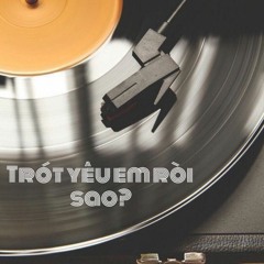 TRÓT YÊU EM RỒI SAO?|AN HƯNG BI-BOY ft. DWINZ :3