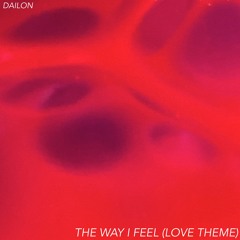 The Way I Feel (Love Theme)