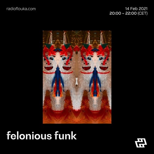 Felonious Funk (Live) - 14/02/2021