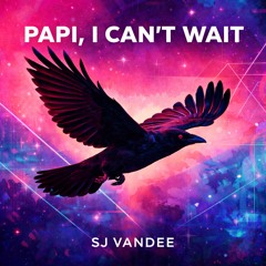 Papi, I Can't Wait (Even Though I Will) (Shawn's Mix)