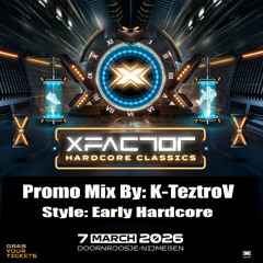 K-TeztroV - X-Factor Hardcore Classics Promo Mix