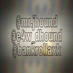 jhound x bankroll x dhound - “Sweepers Academy” (unreleased)