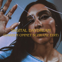 DIGITAL DAYDREAM (DARREN OMNET SCHRANZ EDIT)