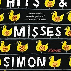 View EBOOK 🖌️ Hits and Misses: Stories by  Simon Rich [EPUB KINDLE PDF EBOOK]