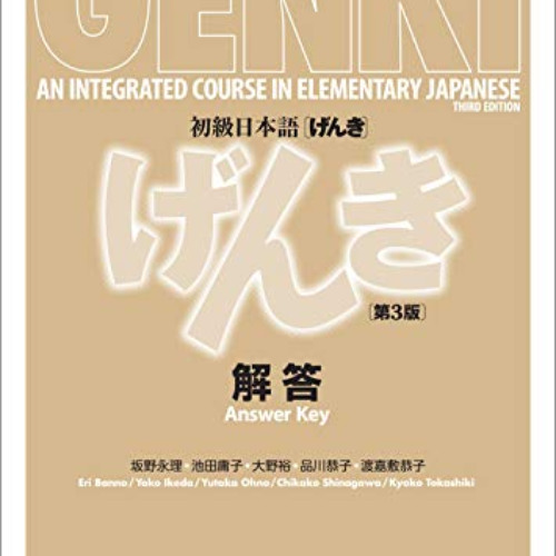[Read] PDF 🖊️ Genki - An Integrated Course in Elementary Japanese - Answer Key - 3rd